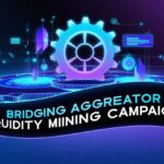 How to Run Bridging Aggregator Liquidity Mining Campaigns: Step-by-Step Guide