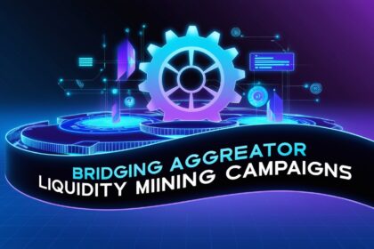 How to Run Bridging Aggregator Liquidity Mining Campaigns: Step-by-Step Guide