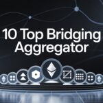 10 Top Bridging Aggregator for Newly launched chains