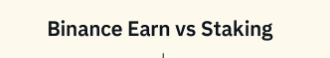 Binance Earn vs Staking: Key Differences Explained