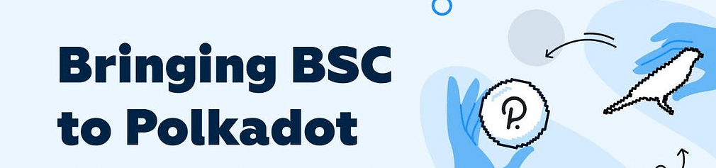 Guide to Bridging Polkadot to Binance Smart Chain Easily